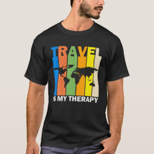 Travel Is My Therapy, Funny Travelling T-Shirt