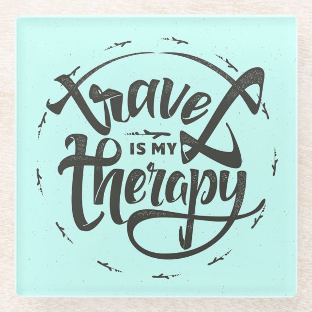 Travel Is My Therapy Glass Coaster (Front)
