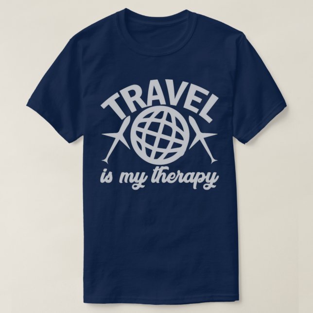 Travel Is My Therapy s T-Shirt (Design Front)