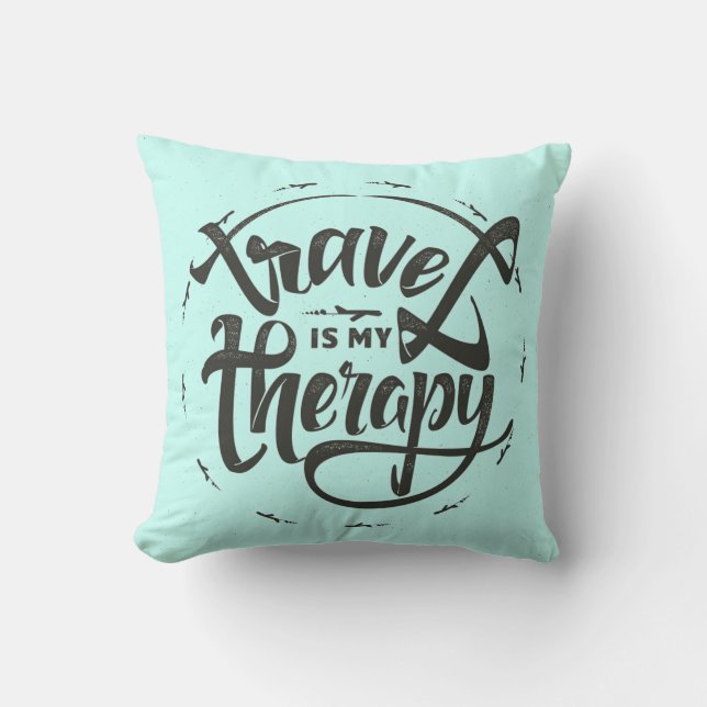 Travel Is My Therapy Throw Pillow (Front)