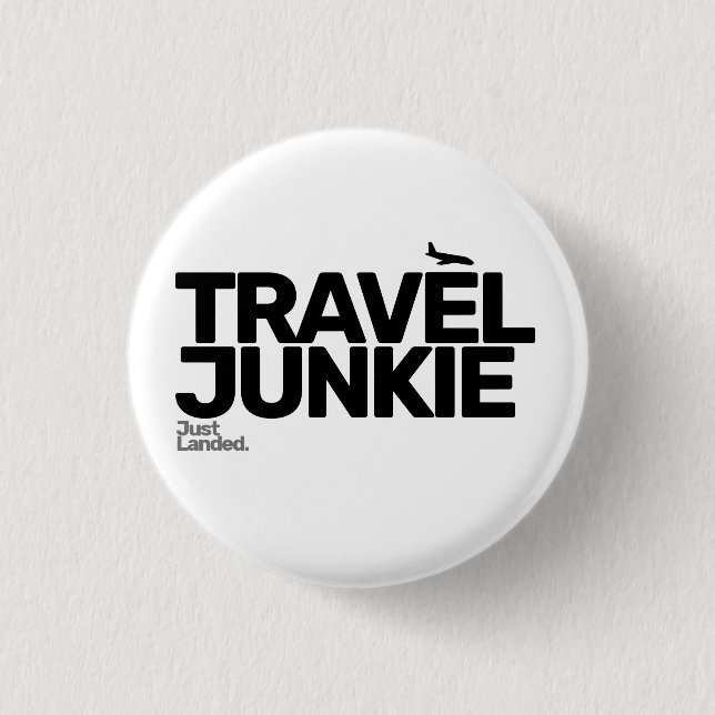 Travel Junkie Button (Front)