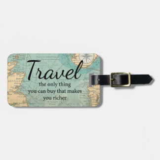 Travel Makes You Richer Luggage Tag