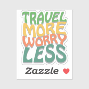 Travel more worry less