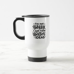 Travel Mug 15 oz Bossy Commute Companion