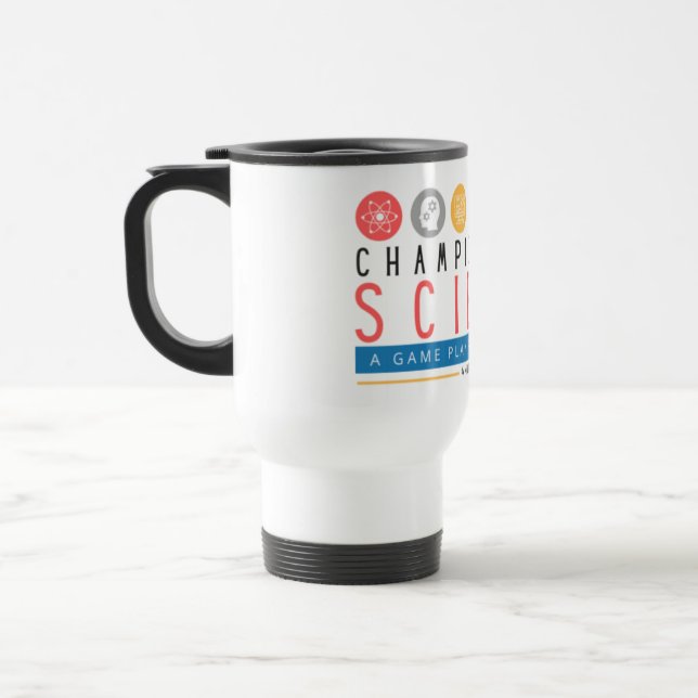 Travel Mug Champions For Science (Left)