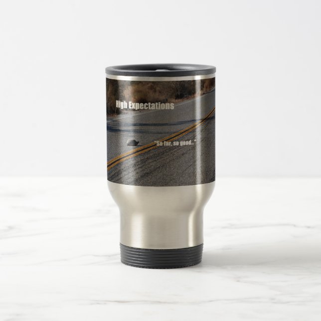 Travel mug with High Expectations (Center)