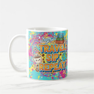Travel, Sip, Repeat – Coffee Mug for Travelers