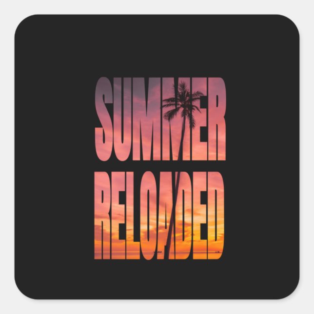 Travel - Summer Reloaded - Vacation Shirt Square Sticker (Front)