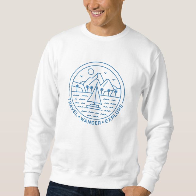 Travel Wander Explore Sweatshirt (Front)