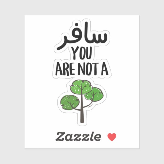 Travel You Are Not A Tree Funny Arabic Sticker (Sheet)