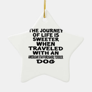 Travelled With A American Staffordshire Terrier Ceramic Ornament