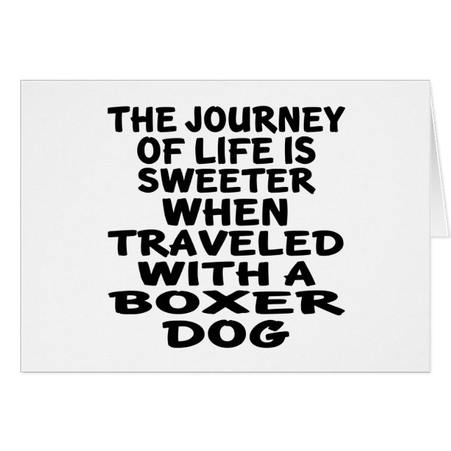 Travelled With A Boxer Life Partner (Front Horizontal)