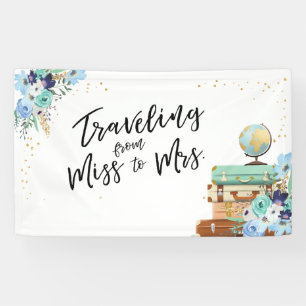 Travelling from Miss to Mrs Bridal shower banner