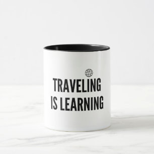 Travelling is Learning  Mug