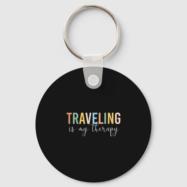 Travelling is my therapy  keychain (Front)