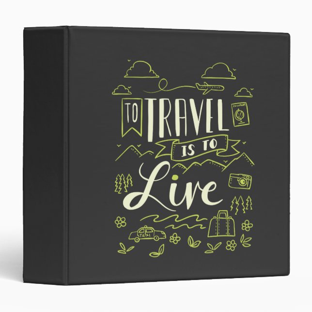 Travelling - To Travel Is To Live Travel Gift Binder (Front/Spine)
