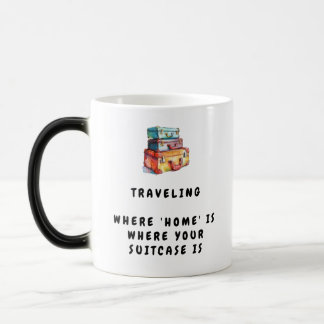 Travelling: where 'home' is where your suitcase is magic mug