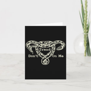 Tread On Me Uterus Snake Pro Roe Feminist  Card
