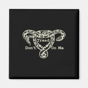 Tread On Me Uterus Snake Pro Roe Feminist Magnet