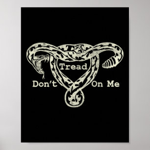 Tread On Me Uterus Snake Pro Roe Feminist  Poster