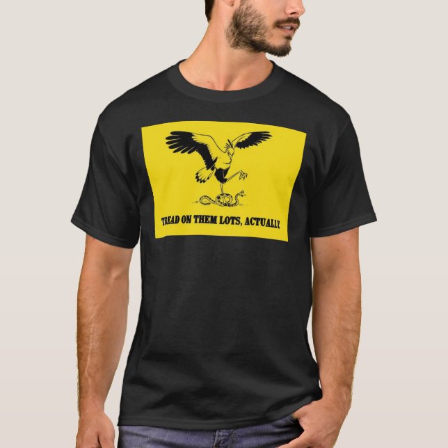 Tread On Them Lots, Actually  T-Shirt (Front)
