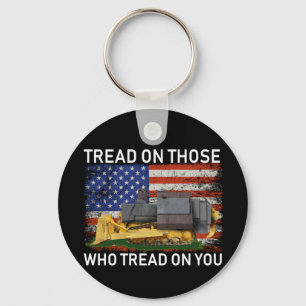 tread on those who tread on you T-Shirt Classic Ro Keychain