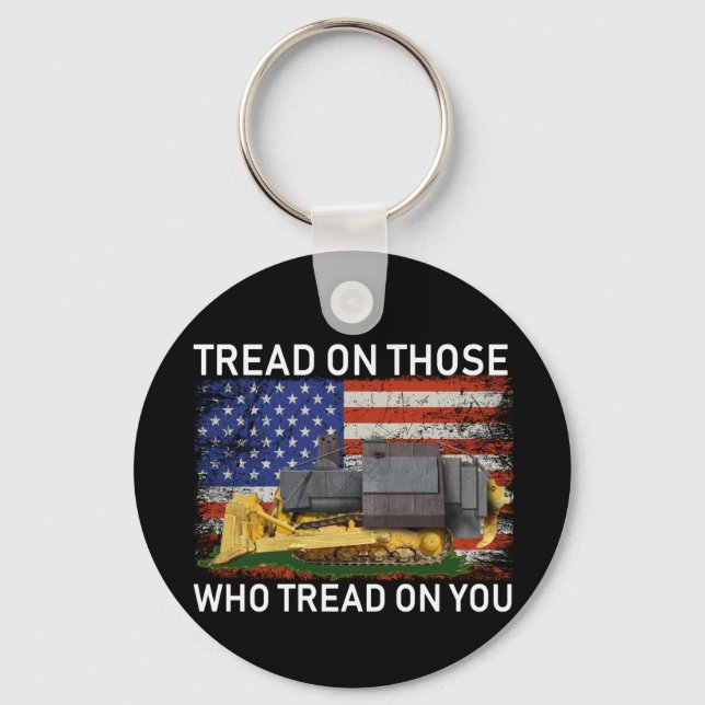 tread on those who tread on you T-Shirt Classic Ro Keychain (Front)