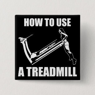 Treadmill - Women's Funny Novelty Workout 2 Inch Square Button