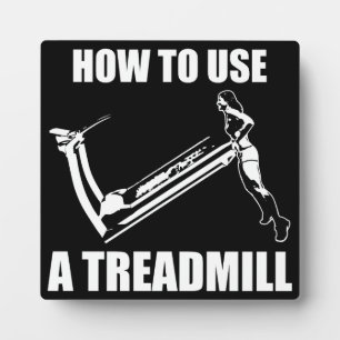 Treadmill - Women's Funny Novelty Workout Plaque