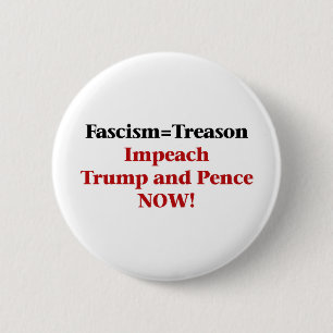 Treason -- Impeach Trump and Pence 2 Inch Round Button
