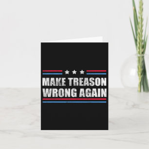 Treason Wrong Again Political Resist Lying Anti-tr Card
