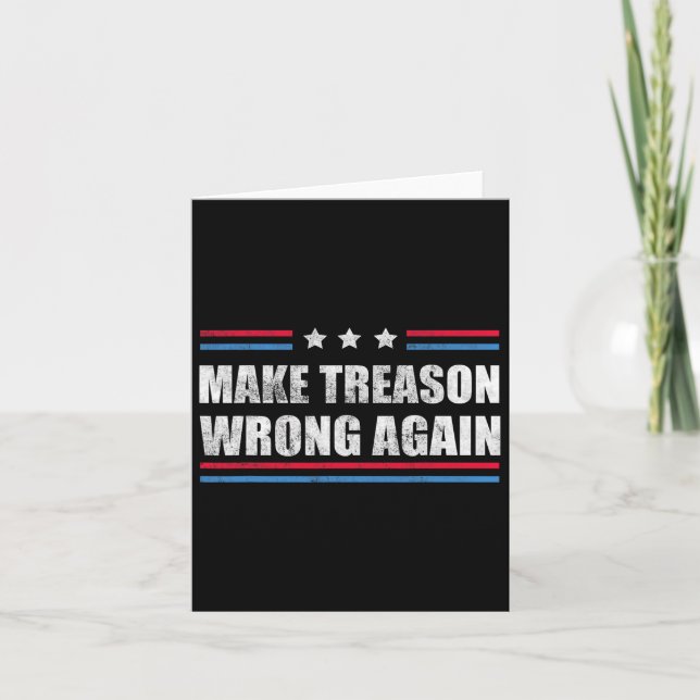 Treason Wrong Again Political Resist Lying Anti-tr Card (Front)
