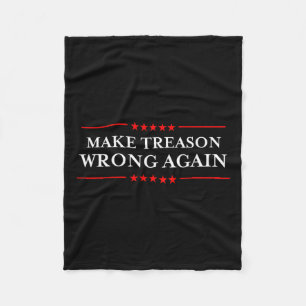 Treason Wrong Again Political Resist Lying Anti-tr Fleece Blanket