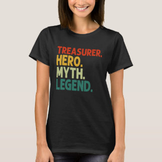 Treasurer Hero Myth Legend Vintage  Treasurer T-Shirt