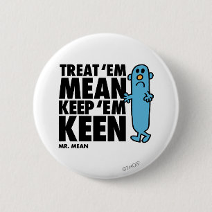 Treat 'Em Mean 2 Inch Round Button