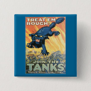 Treat 'Em Rough - Join the Tanks! 2 Inch Square Button