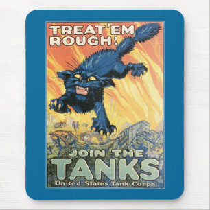 Treat 'Em Rough - Join the Tanks! Mouse Pad
