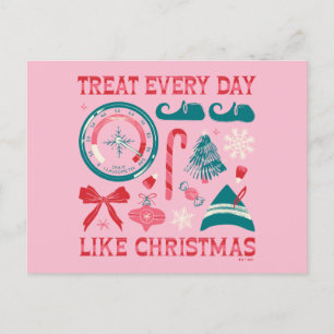 Treat Every Day Like Christmas Holiday Postcard