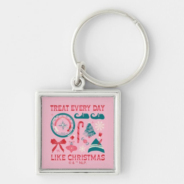 Treat Every Day Like Christmas Keychain (Front)