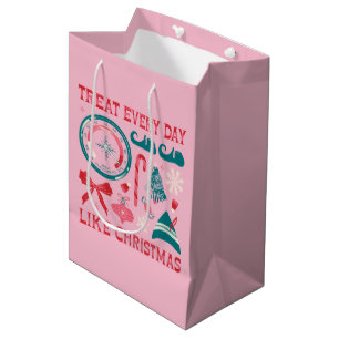 Treat Every Day Like Christmas Medium Gift Bag