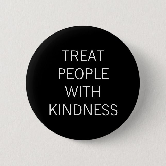 Treat People With Kindness 2 Inch Round Button (Front)
