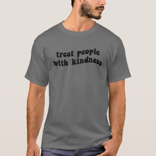 Treat People With Kindness Positive Vibes Inspirat T-Shirt