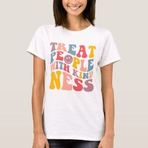 Treat People With Kindness T-Shirt