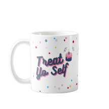 Treat Yo Self Birthday Sprinkles Coffee Mug