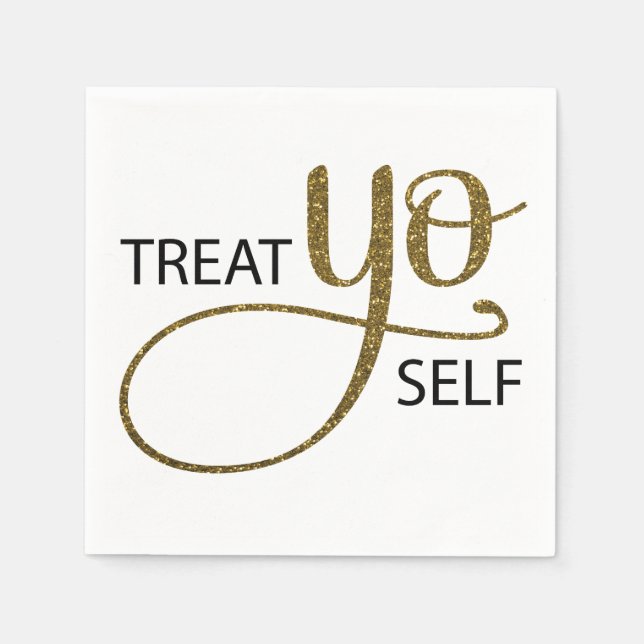 Treat Yo Self Gold Napkin (Front)