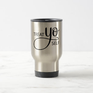 Treat Yo Self Travel Mug