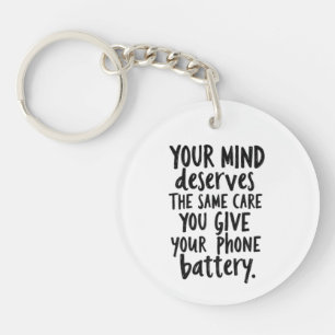 Treat Your Mind Like Your Phone Battery Keychain