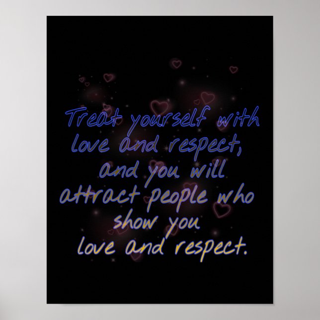 treat yourself with love and respect poster (Front)