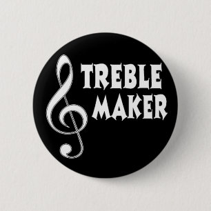 Treble Maker 2 Inch Round Button