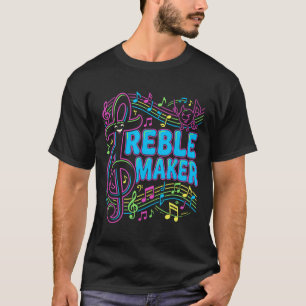 Treble Maker Funny Music Pun Shirt Choir Nd Geek